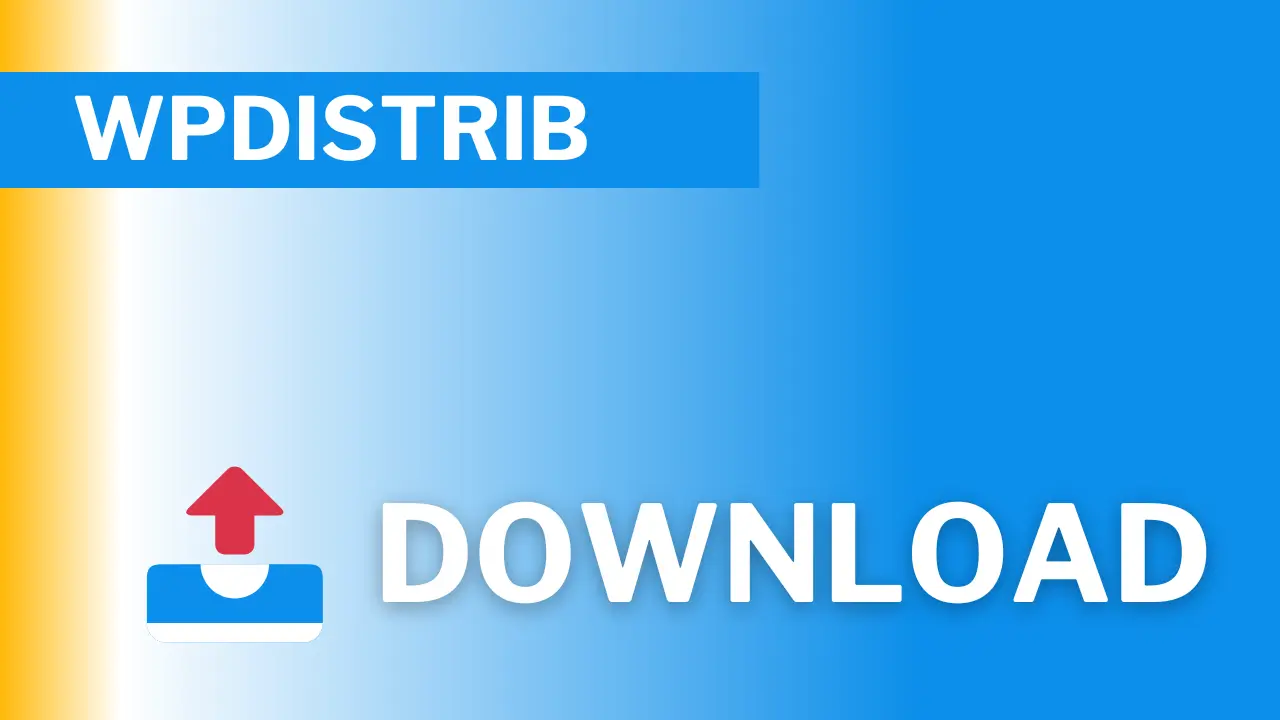 5 Min Guide: Master WordPress Blueprint Easily 8 Download WPDistrib Banner with a blue gradient background, an upload icon, and bold 'DOWNLOAD' text.